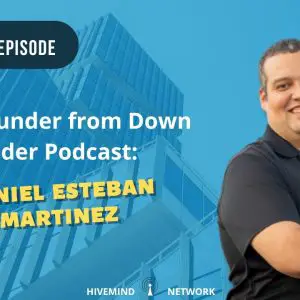 Ep 243:The Thunder from Down Under Podcast- Daniel Esteban Martinez