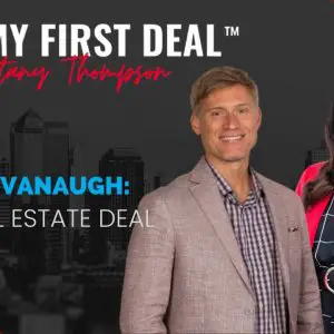 Steve Cavanaugh: First Real Estate Deal Story