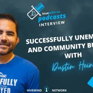 Ep 269: Successfully Unemployed and Community Building With Dustin Heiner