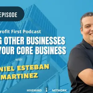 Building Businesses Around Your Core Business -Daniel Esteban Martinez: Profit First Podcast