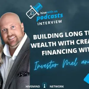 Ep 260: Building Long-Term Wealth With Creative Financing WIth Investors Mel and Dave