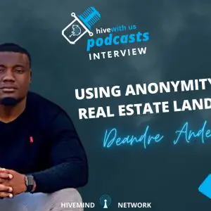 Ep 288: Using Anonymity Using Real Estate Land Trust With Deandre Anderson
