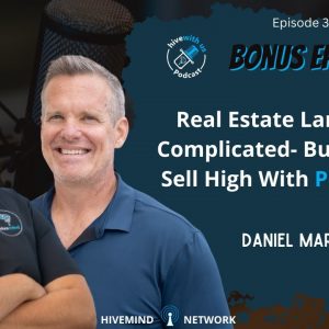 Ep 326: Real Estate Land Is Not Complicated- Buy Low And Sell High With Pete Reese