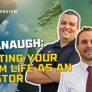 Ep 329: Matt Cavanaugh, Creating Your Dream Life As An Investor
