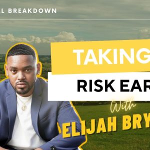 Ep 348: Taking A Risk Early With Elijah Bryant