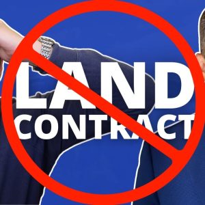 Reasons NOT to Use a Land Contract w/ Eric Scharaga