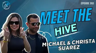 Ep 393: Meet The Hive With Michael And Christa Suarez